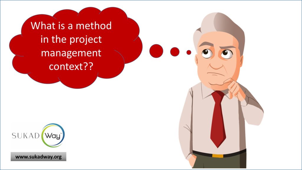 What is a project management method?